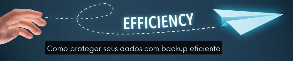 Como proteger seus dados com backup eficiente