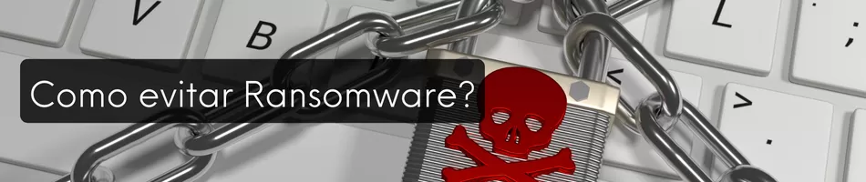 Como Evitar Ransomware